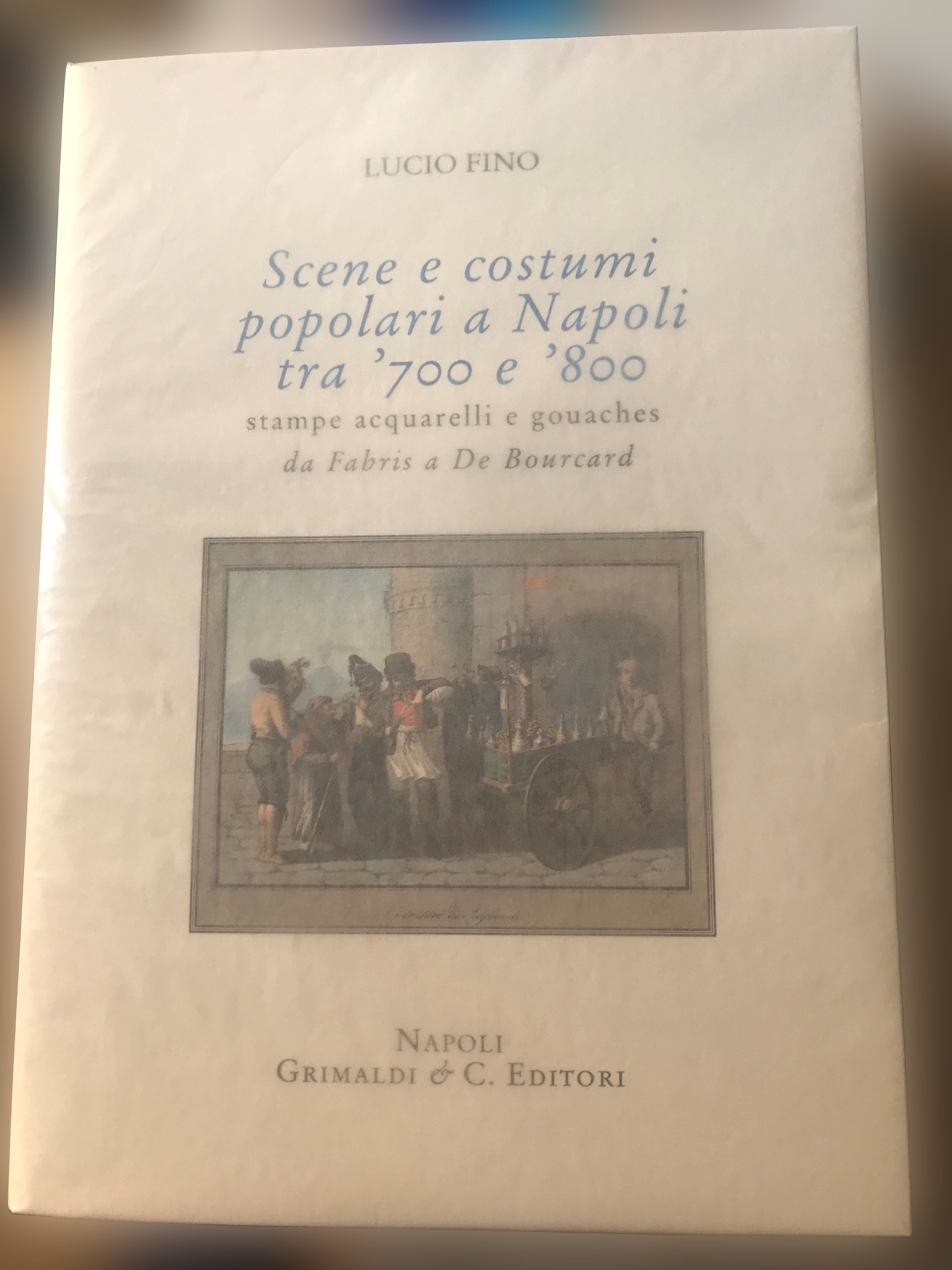 Escenas y trajes populares en Nápoles entre los siglos XVIII y XIX - Grimaldi C. Editori