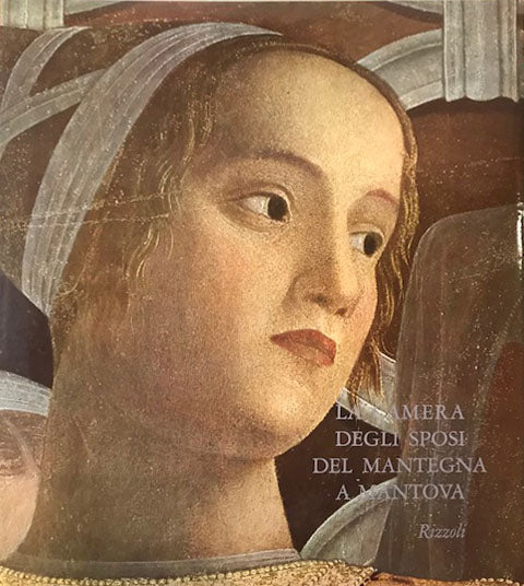 Mantegna's Bridal Chamber in Mantua - Rizzoli Publishers