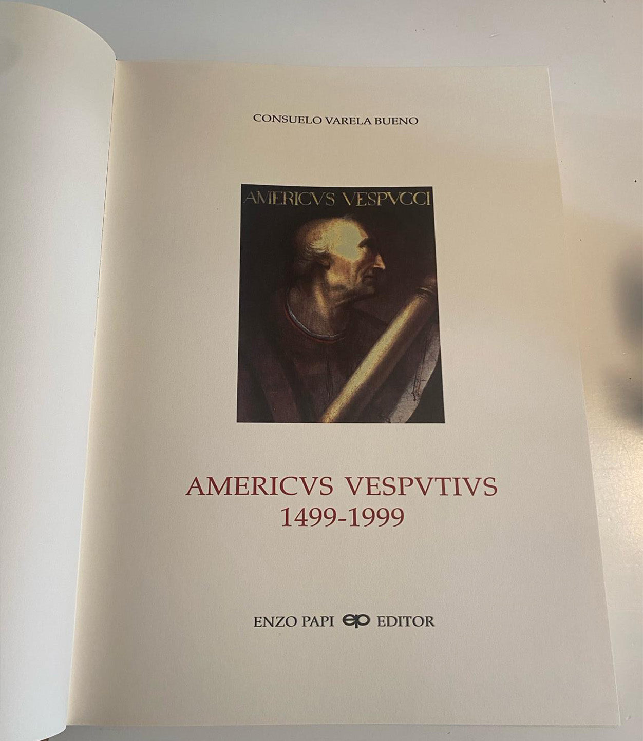 Amerigo Vespucci 1499-1999. 5th Centenary - Enzo Papi Editore (Trec Prestigious Editions)