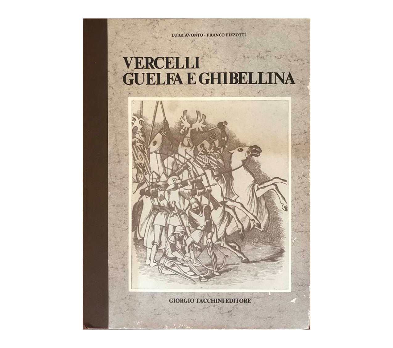 Vercelli Guelph y Ghibelline - Editorial Giorgio Tacchini