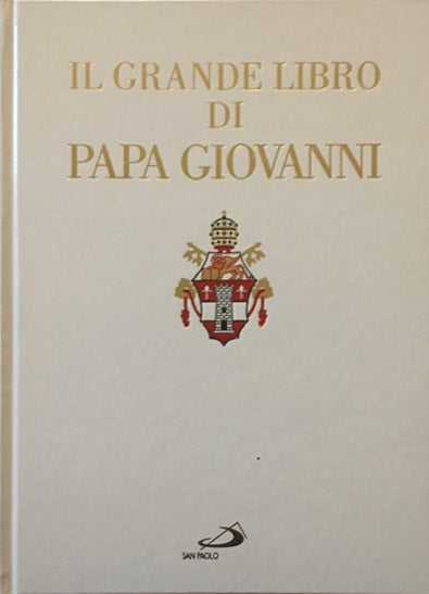 El Gran Libro del Papa Juan XXIII - San Paolo Editore