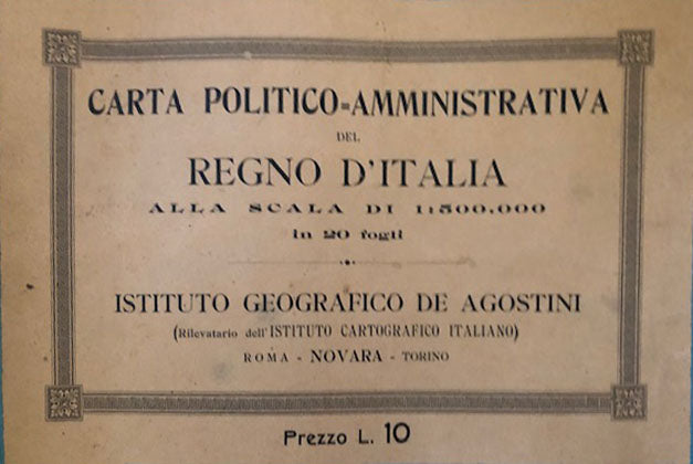 Political-Administrative Map of the Kingdom of Italy - De Agostini
