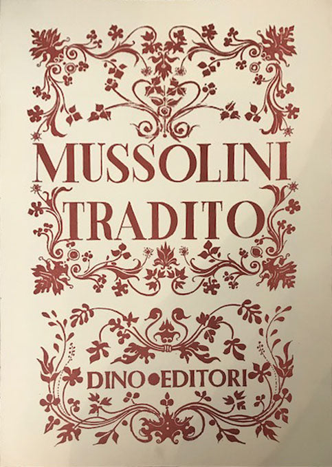 Mussolini Tradito - Dino Editore