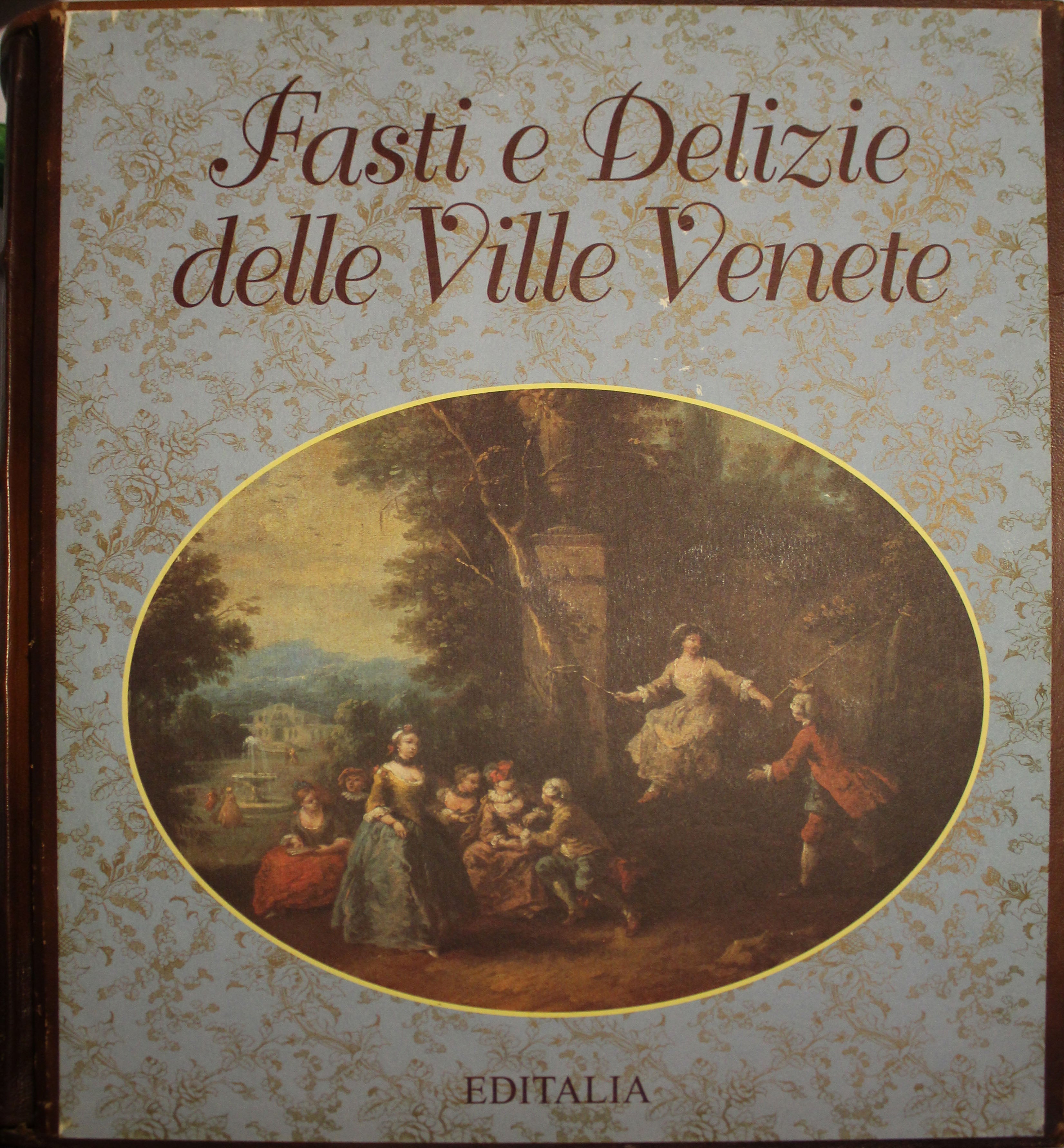The Splendors and Delights of Venetian Villas - Editalia