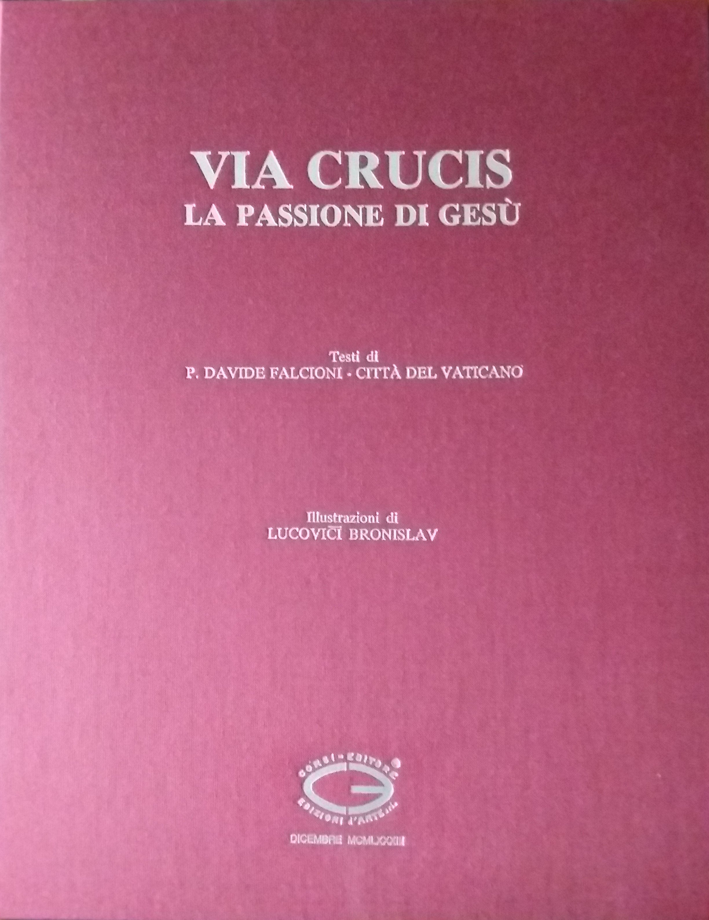 Ludovici Bronislav - Via crucis